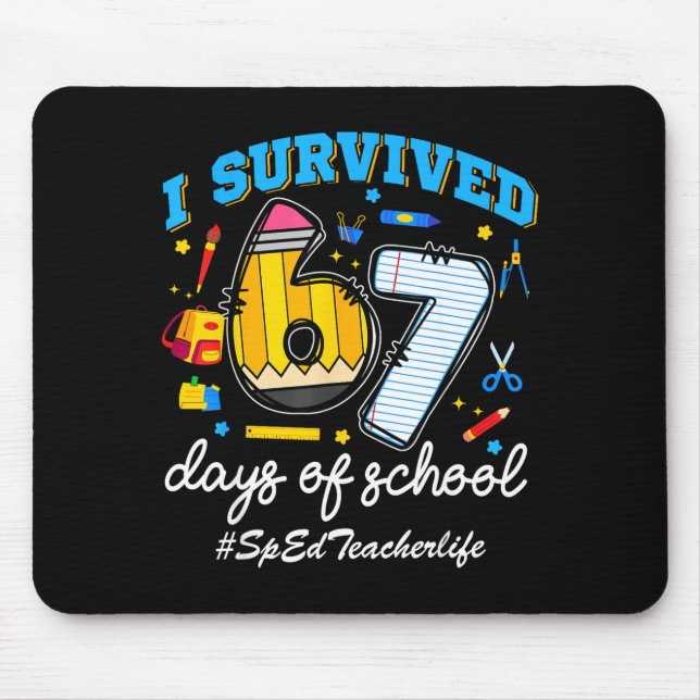 Sped Teacherlife I Survived 67 Days Of School Funn Mouse Mat (Front)