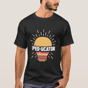 Sped Ucator Special Educator Teacher Special Educa T-Shirt