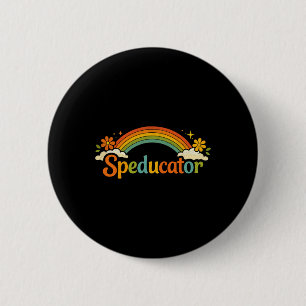 Speducator Quote Funny Special Education Teacher R 6 Cm Round Badge