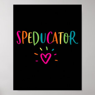 Speducator Shirt Special Education Teacher Sped Ed Poster