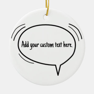 Speech Bubble - add your own text! Ceramic Tree Decoration