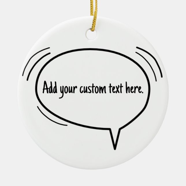 Speech Bubble - add your own text! Ceramic Tree Decoration (Front)