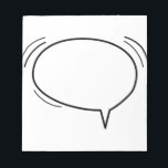 Speech Bubble - add your own text! Notepad<br><div class="desc">Add your own text to make your item all your own! You can change the background colour also by clicking on "Customise" then "Edit" then "Background".</div>