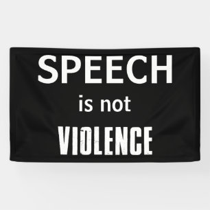 Speech Is Not Violence Banner