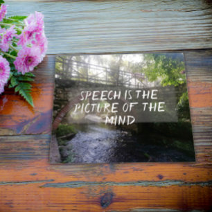 Speech is the picture of the mind proverb poster