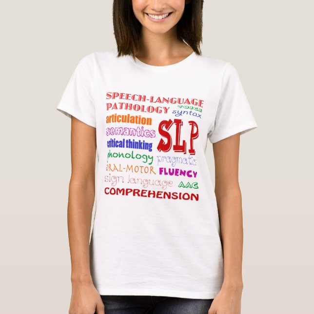 Speech Language Pathologist Colourful Fun Font T-Shirt (Front)