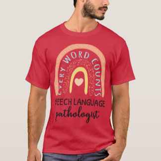 Speech Language Pathologist II Every Word Counts T-Shirt