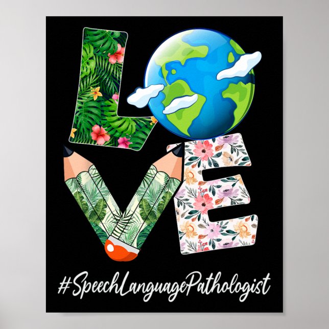Speech Language Pathologist Love Earth Day Save Th Poster (Front)