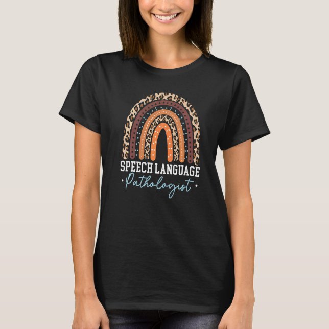 Speech Language Pathologist Rainbow Leopard Speech T-Shirt (Front)