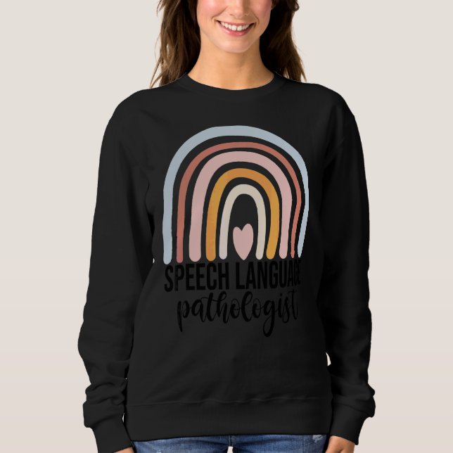 Speech Language Pathologist Rainbow Speech Therapy Sweatshirt (Front)