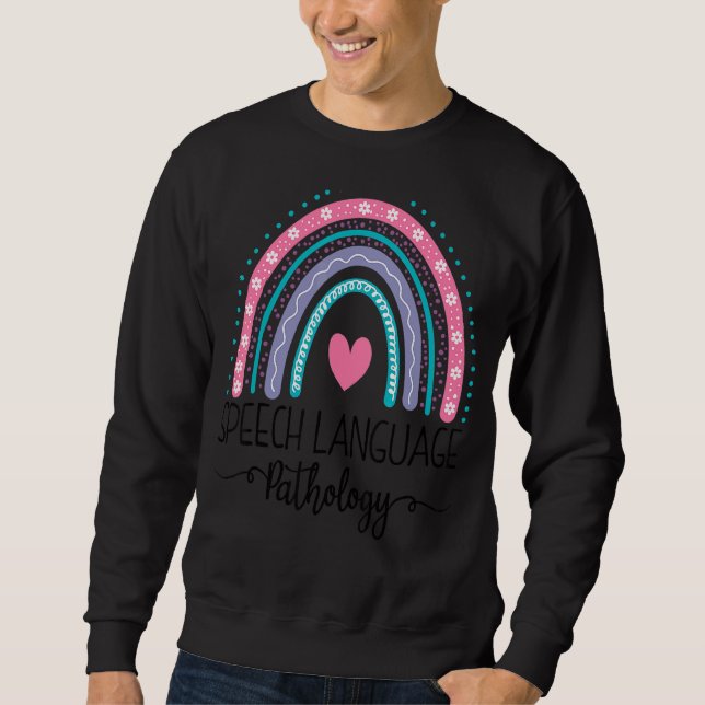 Speech Language Pathologist Rainbow Speech Therapy Sweatshirt (Front)