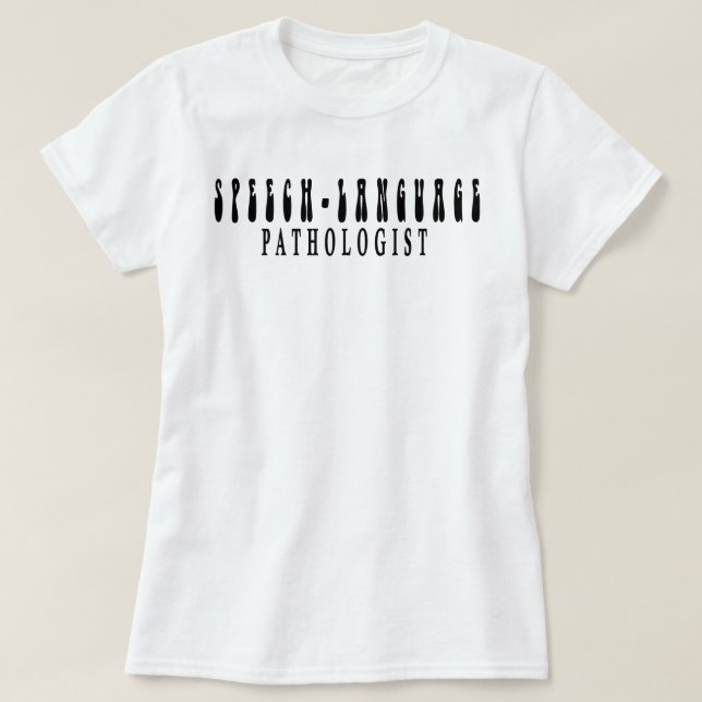 Speech Language Pathologist Shirt,Speech Therapist T-Shirt (Design Front)