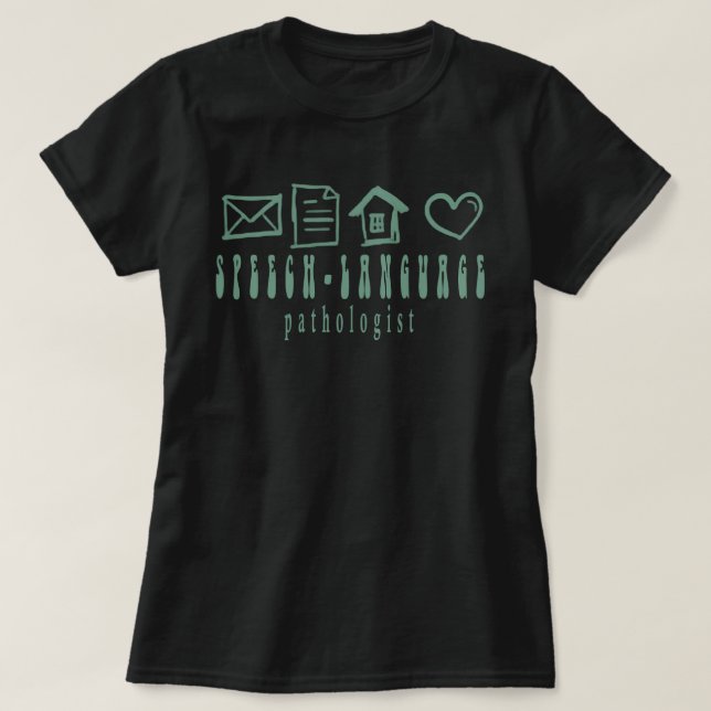 Speech Language Pathologist Shirt, Speech Therapy T-Shirt (Design Front)