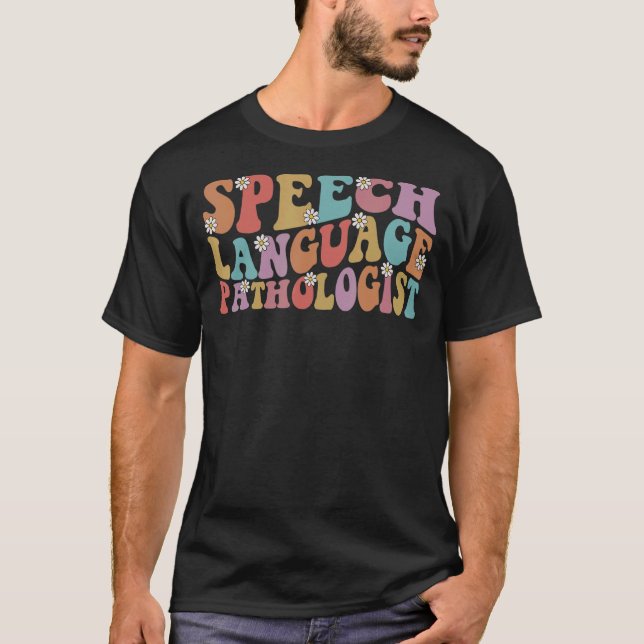 Speech Language Pathologist SLP Groovy Wavy Speech T-Shirt (Front)