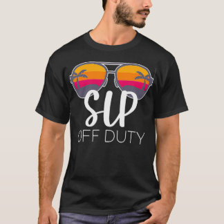 Speech Language Pathologist SLP Off Duty Sunglasse T-Shirt