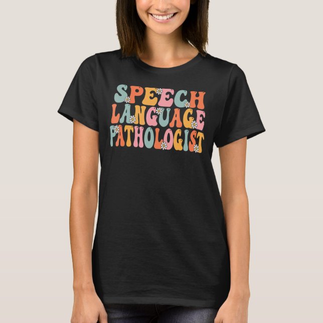 Speech Language Pathologist SLP Speech Therapy Ret T-Shirt (Front)