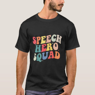 Speech Language Pathologist Speech Hero Squad SLP T-Shirt