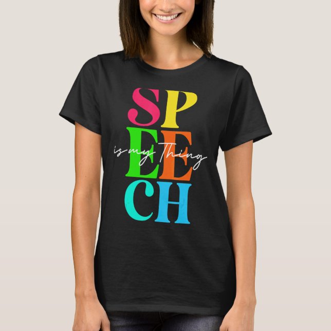 Speech Language Pathologist Speech Therapy Is My T T-Shirt (Front)