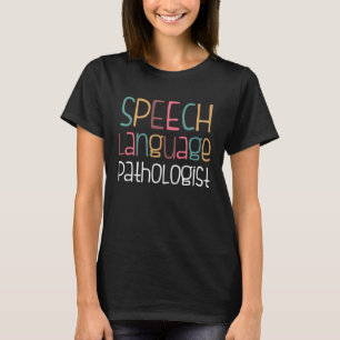 Speech Language Pathologist Speech Therapy SLP Cr T-Shirt