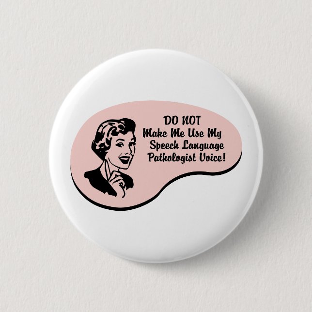 Speech-Language Pathologist Voice 6 Cm Round Badge (Front)