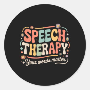 Speech Language Pathologist Your Words Classic Round Sticker