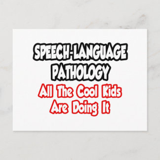 Speech-Language Pathology...All The Cool Kids Postcard