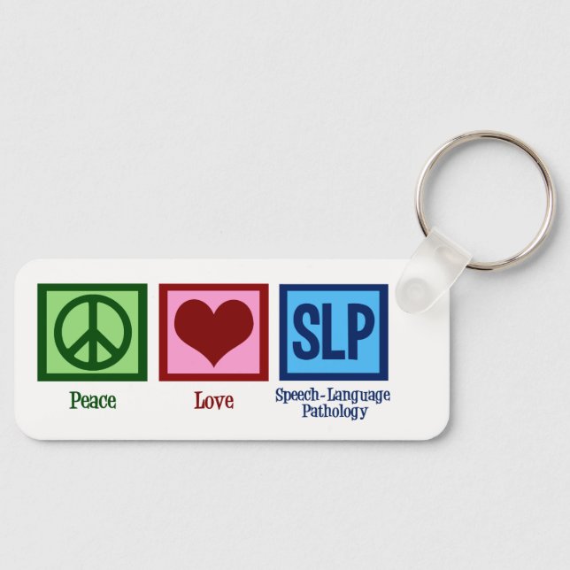 Speech Language Pathology Peace Love SLP Key Ring (Front)