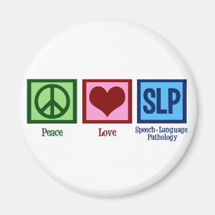 Speech Language Pathology Peace Love SLP Magnet