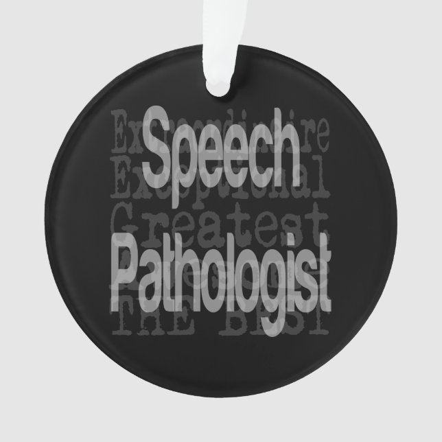 Speech Pathologist Extraordinaire Ornament (Front)