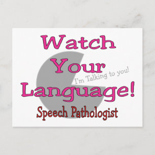 Speech Pathologist "Watch Your Language" Postcard