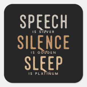 Speech Silence Sleep Funny Square Sticker
