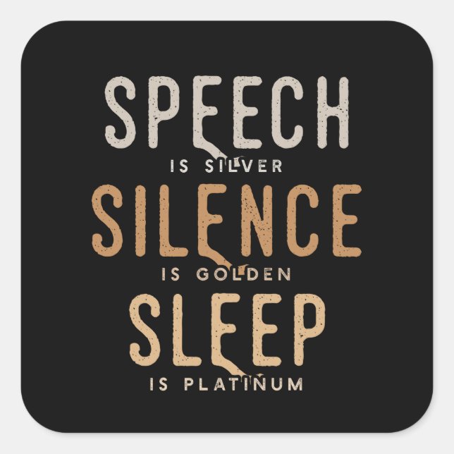 Speech Silence Sleep Funny Square Sticker (Front)