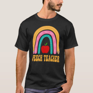 Speech Teacher Rainbow Pencil Back To School Appre T-Shirt