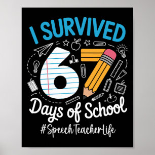 Speech Teacher Survived 67 Days Of School Humor De Poster