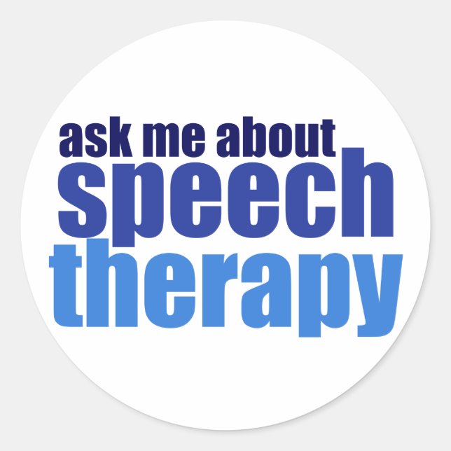 Speech Therapist Ask Me about Therapy Classic Round Sticker (Front)