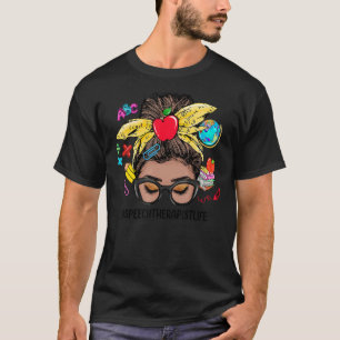 Speech Therapist Life Messy Bun Black Women Back T T-Shirt