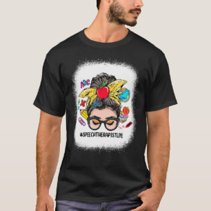 Speech Therapist Life Messy Bun Women Back To Scho T-Shirt