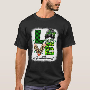 Speech Therapist Love Bleached Messy Bun St Patric T-Shirt