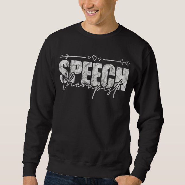Speech Therapist Pathologist Slp Speech Therapy 1 Sweatshirt (Front)