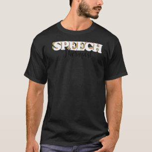 Speech Therapist retro rainbow Right pronunciation T-Shirt