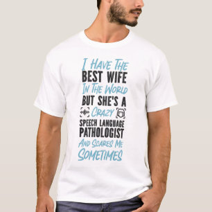 Speech Therapist Speech Language Pathologist I T-Shirt