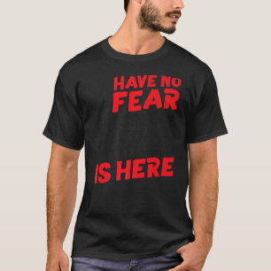 Speech Therapist Therapy Assistant SLP Have No Fea T-Shirt