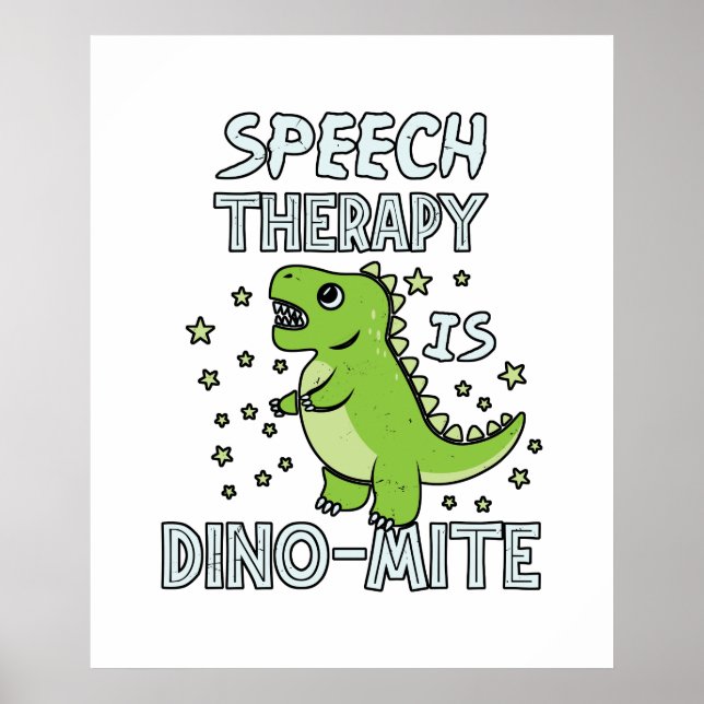 Speech Therapy Is Dino-Mate Therapist Pun Gift Poster (Front)