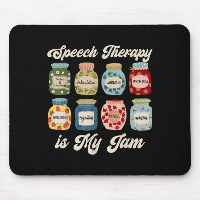 Speech Therapy Is My Jam Slp Speech Language Patho Mouse Mat (Front)