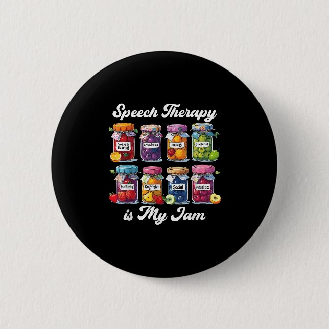 Speech Therapy Is My Jam Speech Language Pathologi 6 Cm Round Badge (Front)