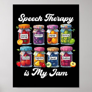Speech Therapy Is My Jam Speech Language Pathologi Poster