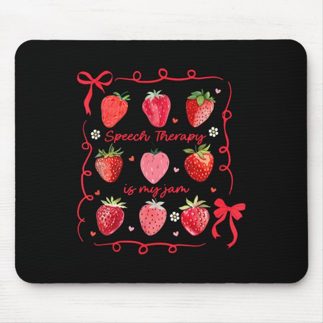 Speech Therapy Is My Jam Strawberry Bow Slp Speech Mouse Mat (Front)