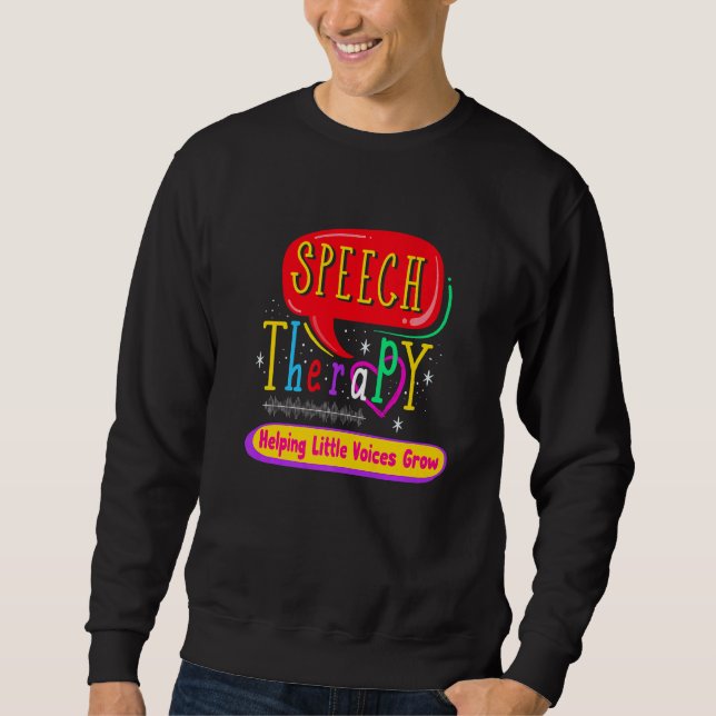 Speech Therapy Pathologist Language Therapist Spri Sweatshirt (Front)
