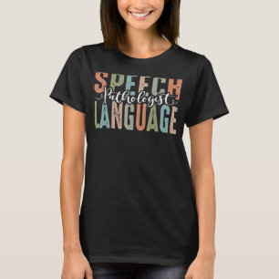 Speech Therapy Slp Speech Language Pathologist T-Shirt
