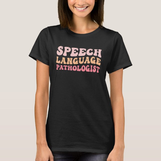 speech therapy speech language therapy pathologist T-Shirt (Front)